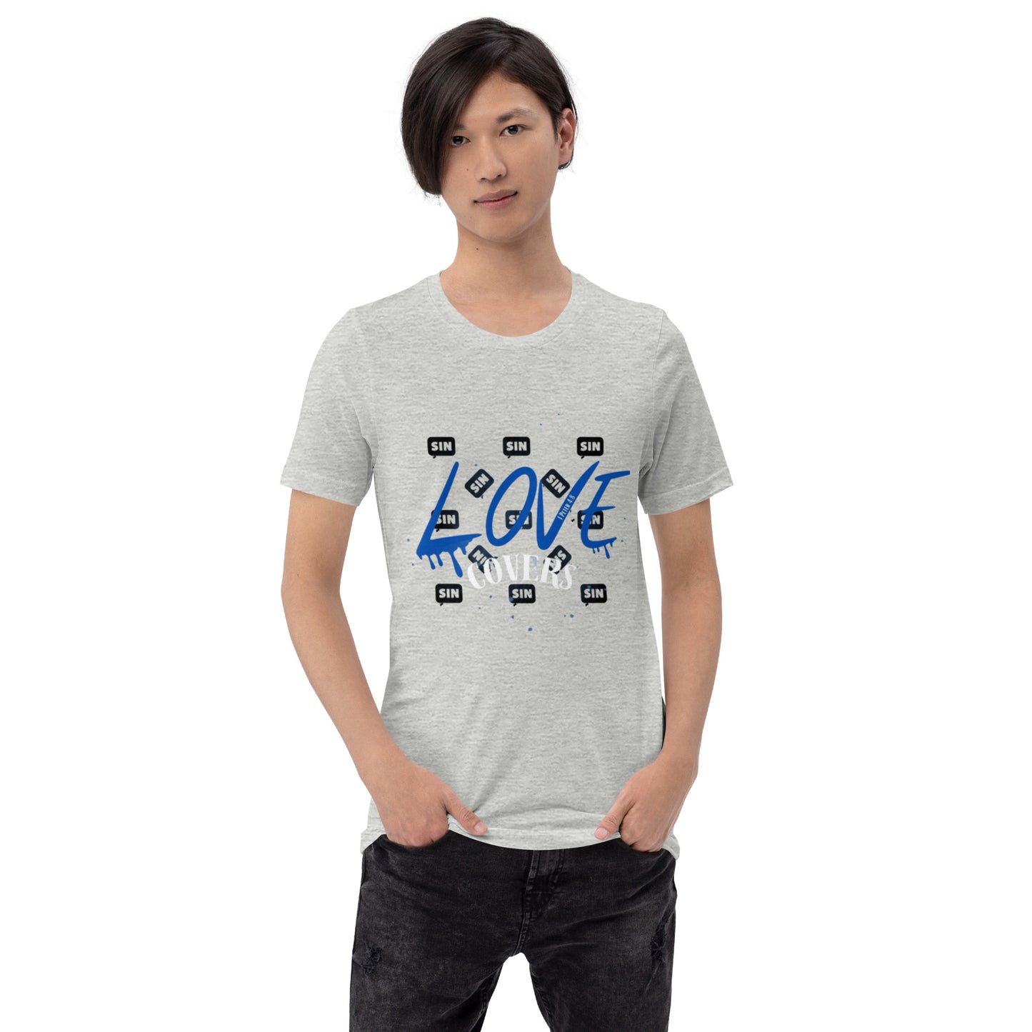 Love Covers Sin Unisex T-shirt (multiple colors available)