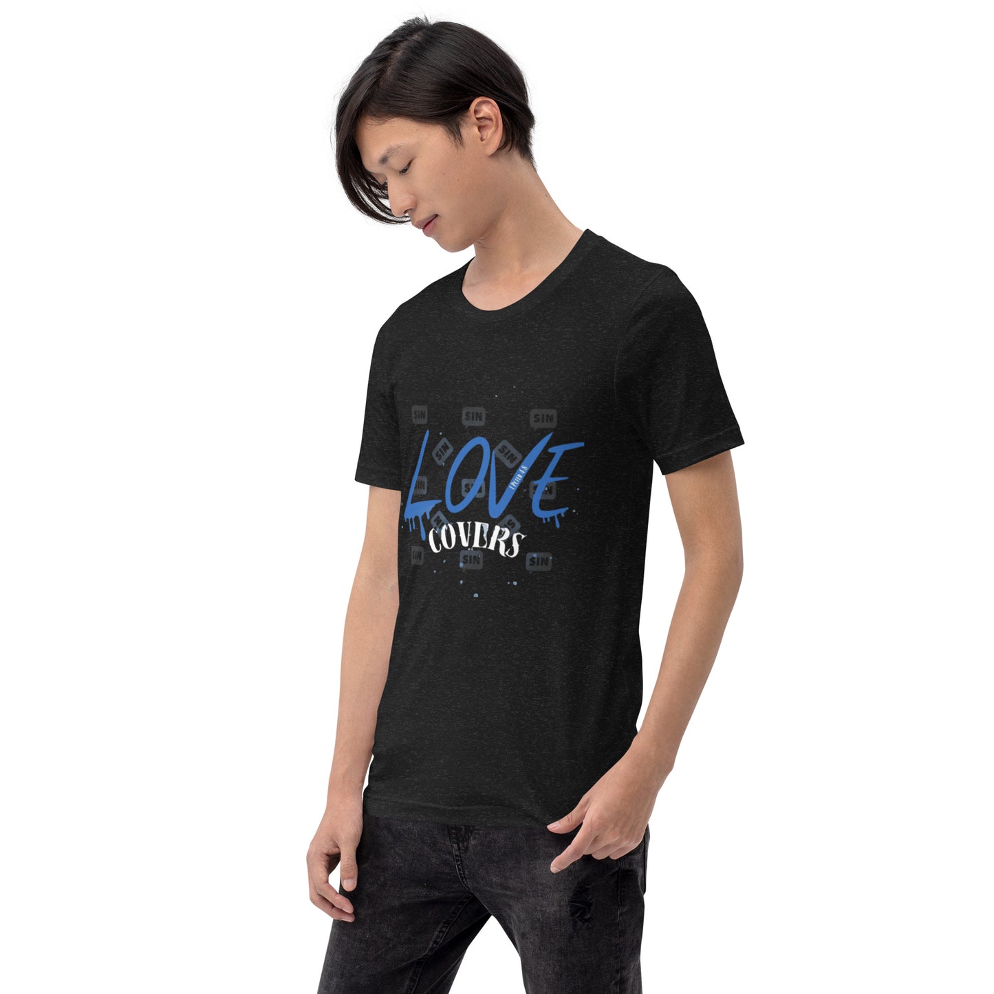 Love Covers Sin Unisex T-shirt (multiple colors available)