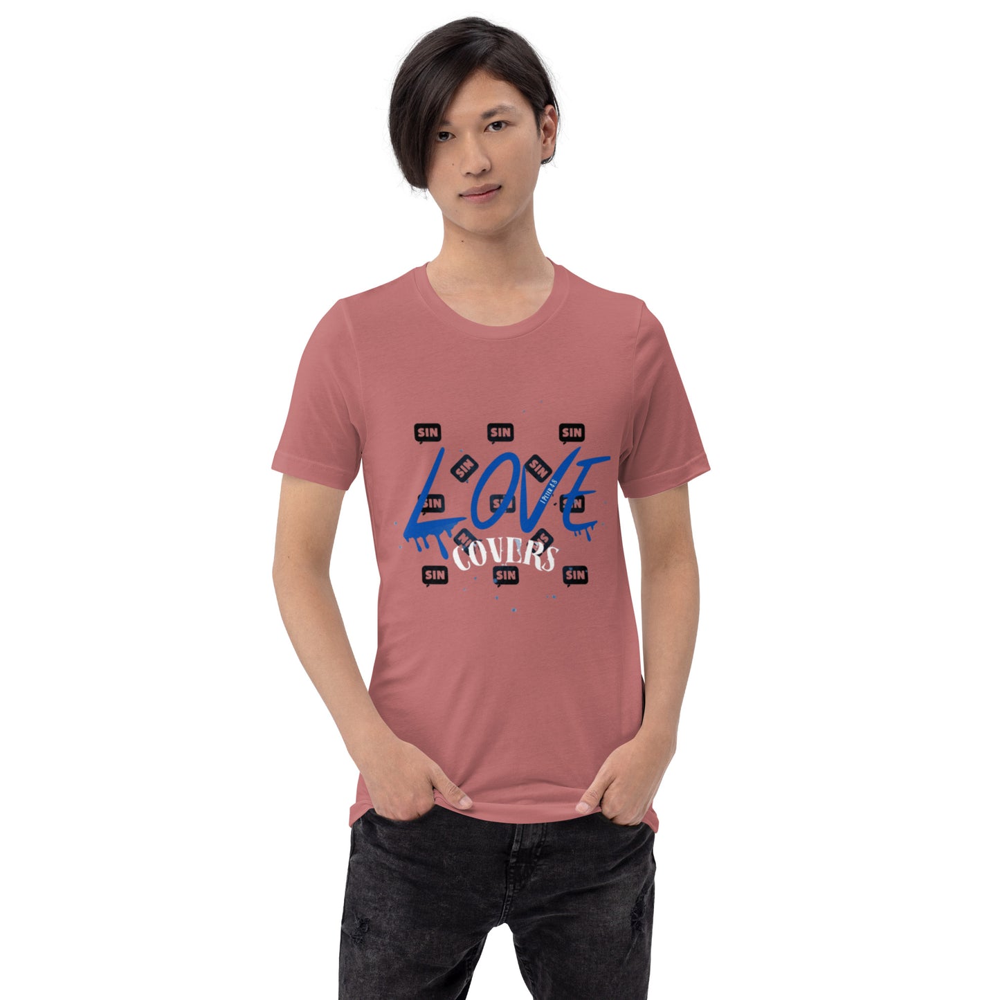 Love Covers Sin Unisex T-shirt (multiple colors available)