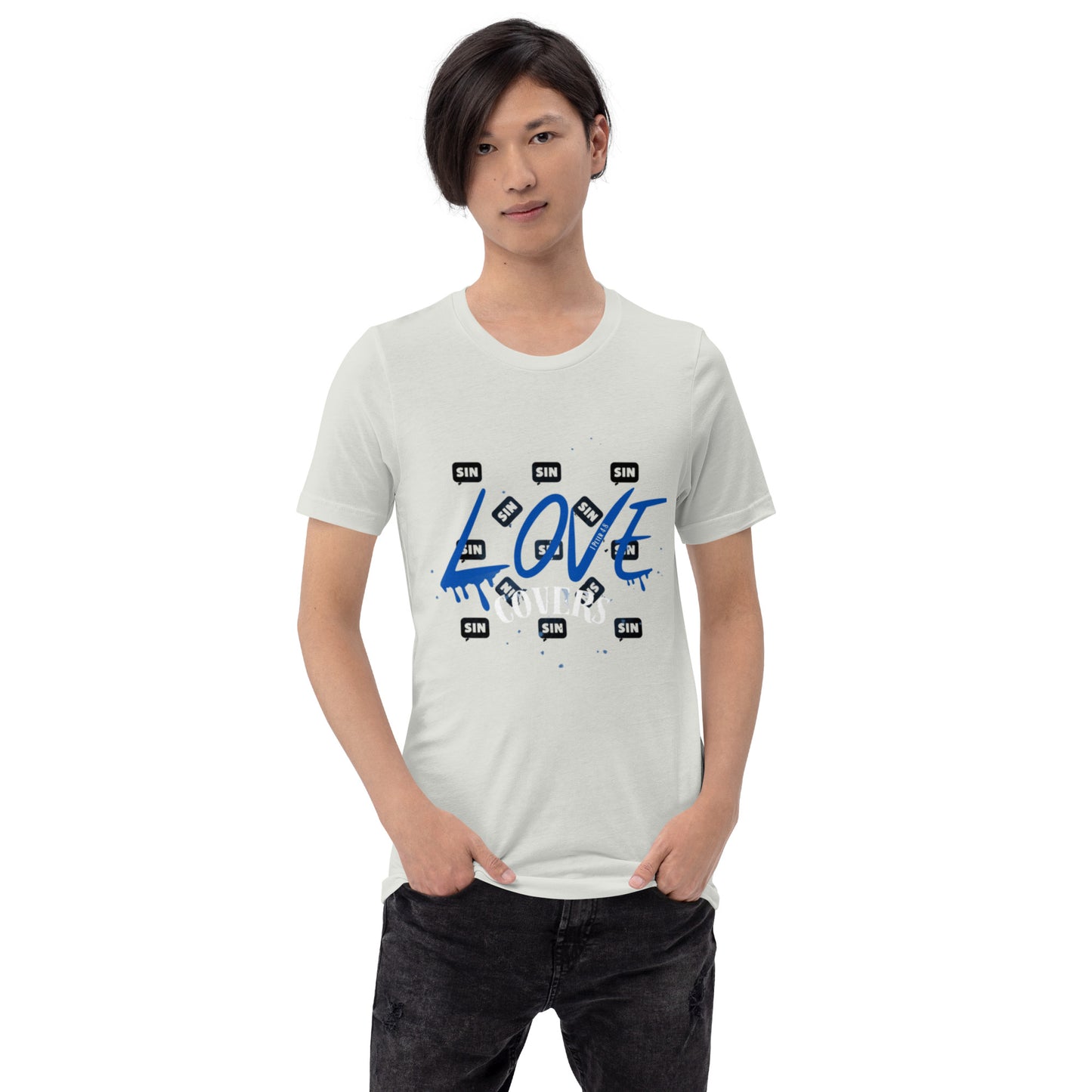 Love Covers Sin Unisex T-shirt (multiple colors available)